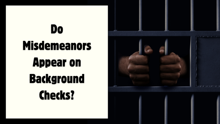 Do Misdemeanors Appear on Background Checks